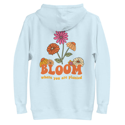 Bloom Where You're Planted Hoodie