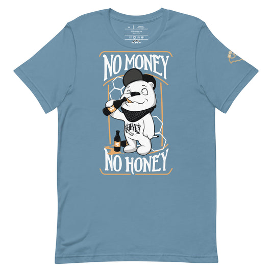 No Money No Honey T-Shirt